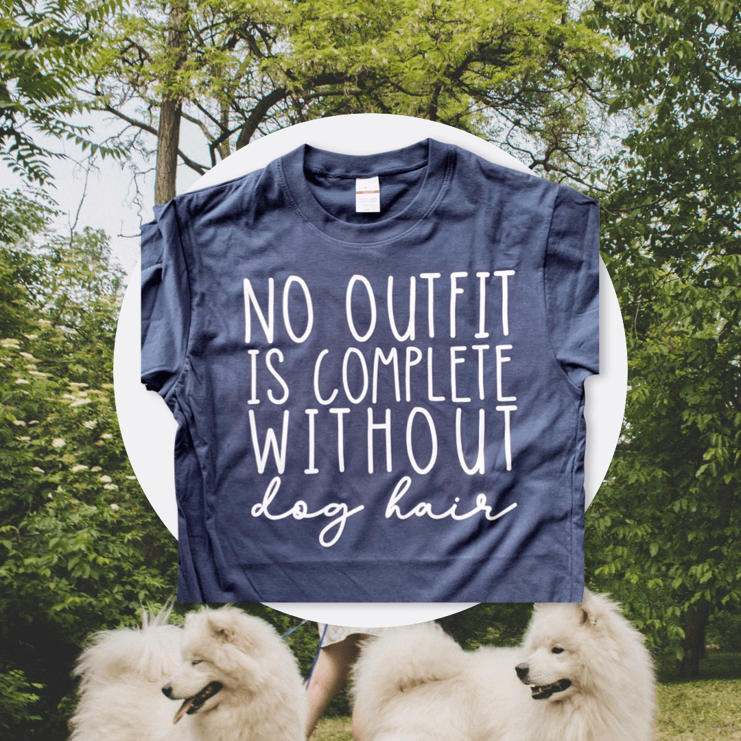 No Outfit is Complete Without Dog Fur T-Shirt Ethically made